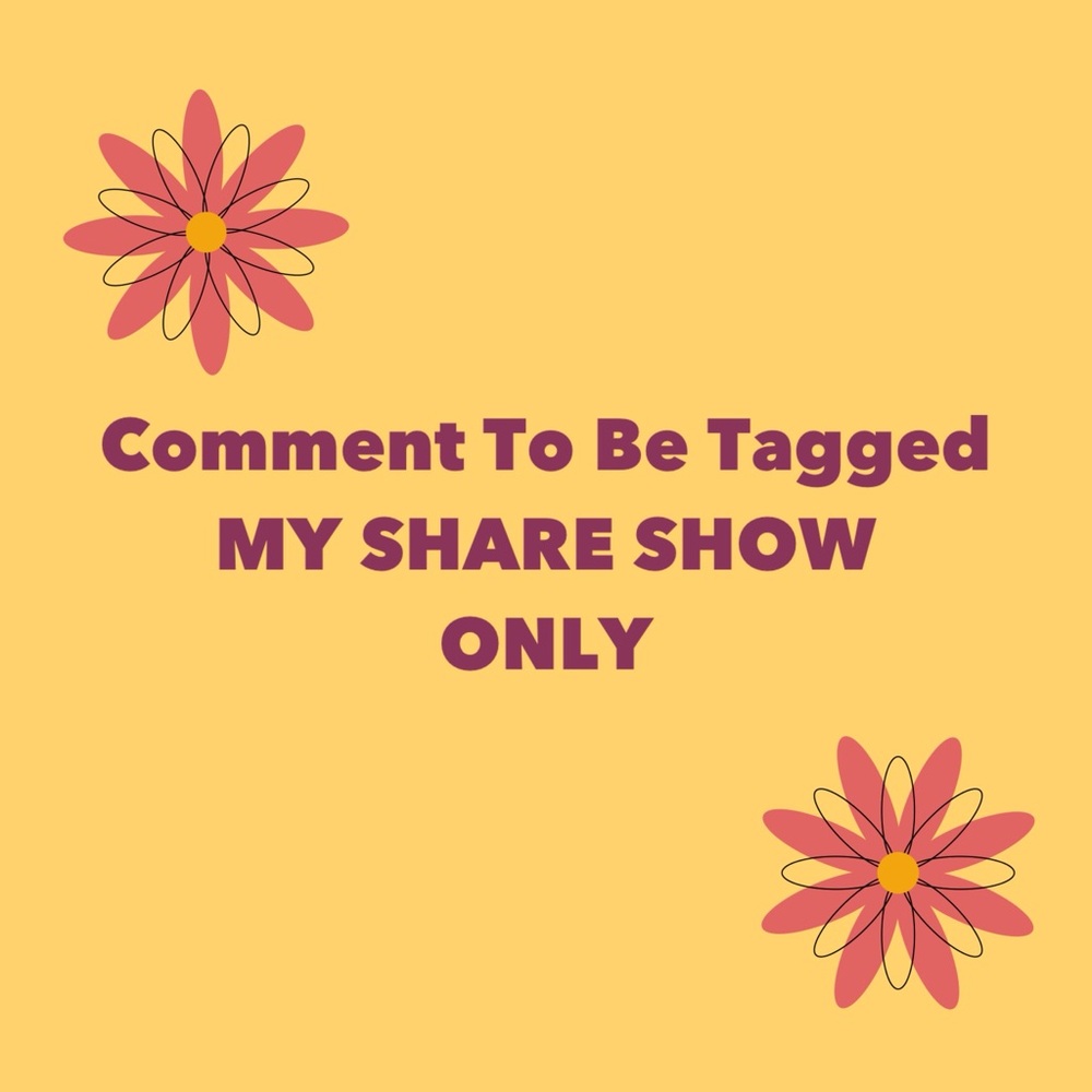 ⭐️Please COMMENT OR LIKE ❤️ To Be Tagged In MY SHARE SHOW ONLY⭐️